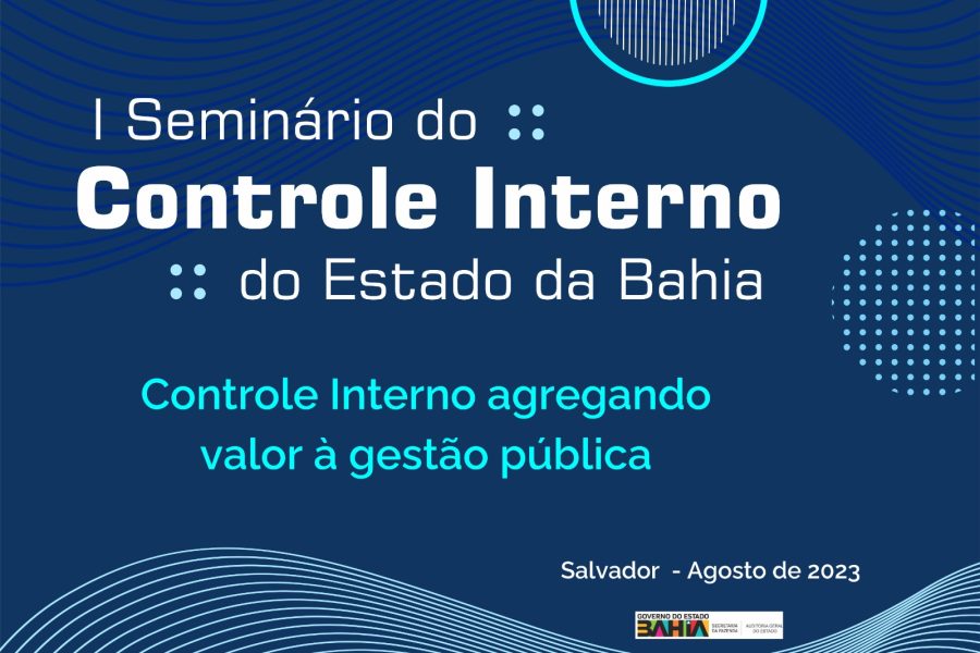 Banner do 1 Seminário do Controle Interno do Estado da Bahia